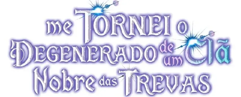 Read Eu me Tornei o Gênio Bastardo de um Nobre Clã Sombrio (PT-BR) PT Manga Online